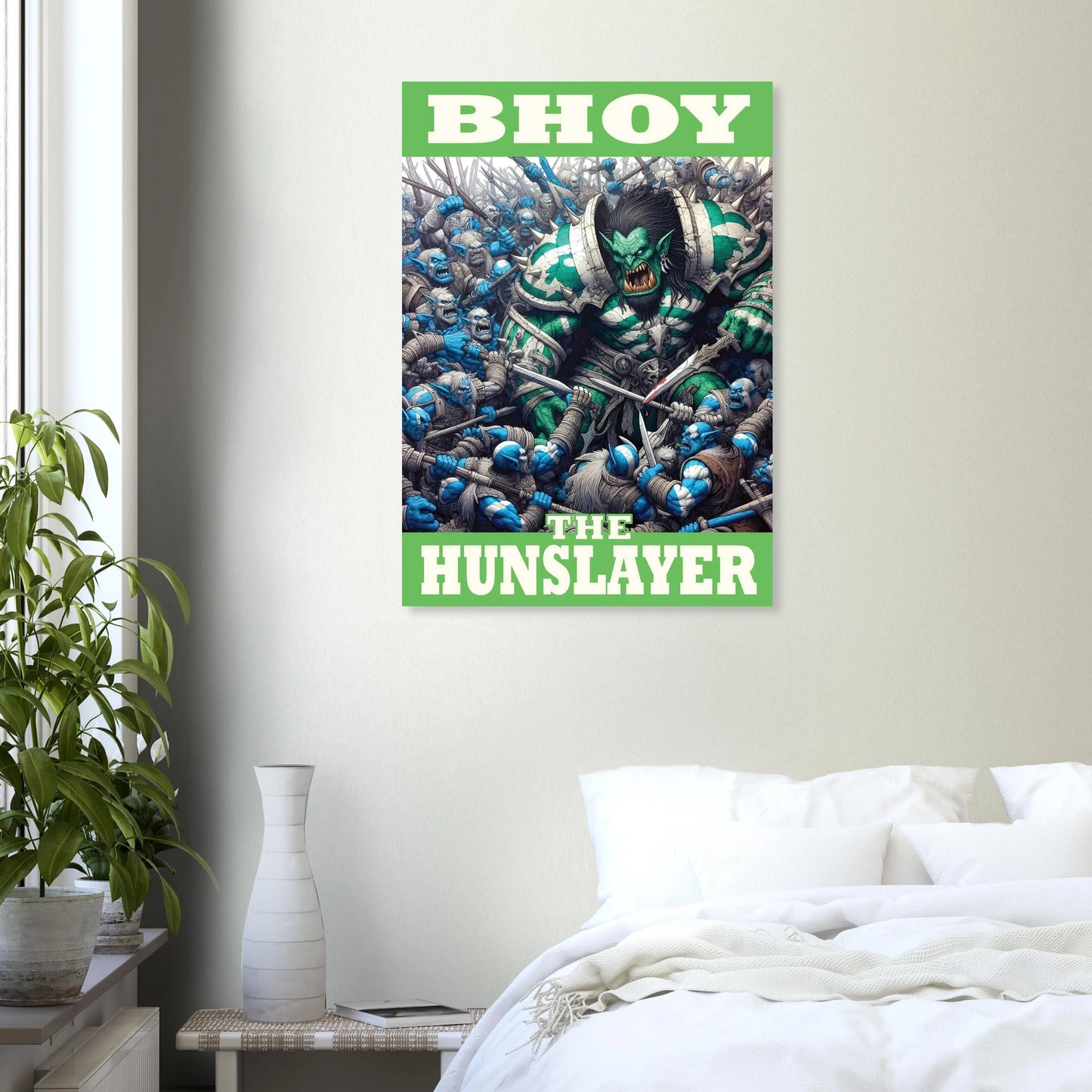 Poster of Bhoy the Hunslayer character on a wall above a bed