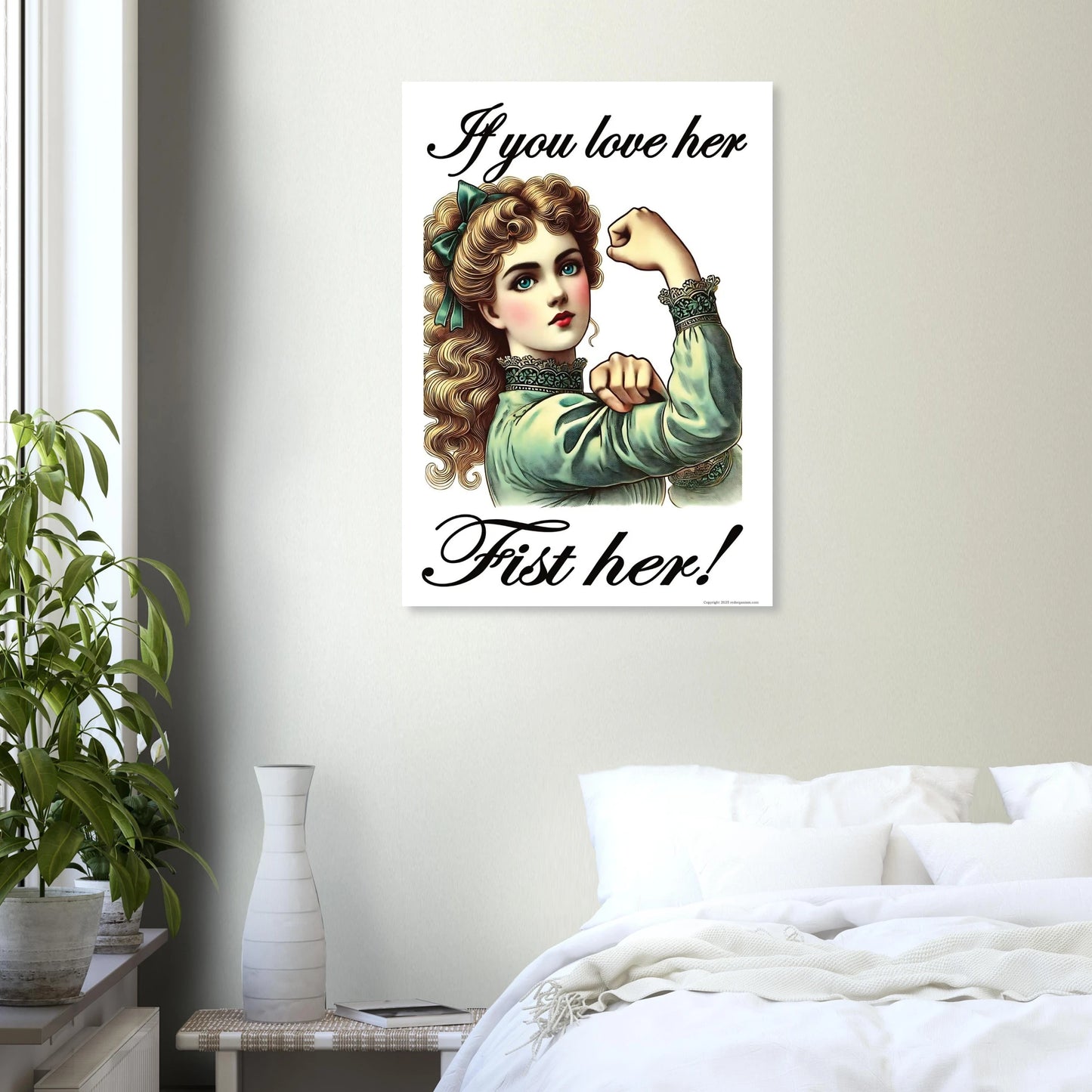 Poster with vintage-style illustration of a woman flexing her fist and text in a bedroom setting.