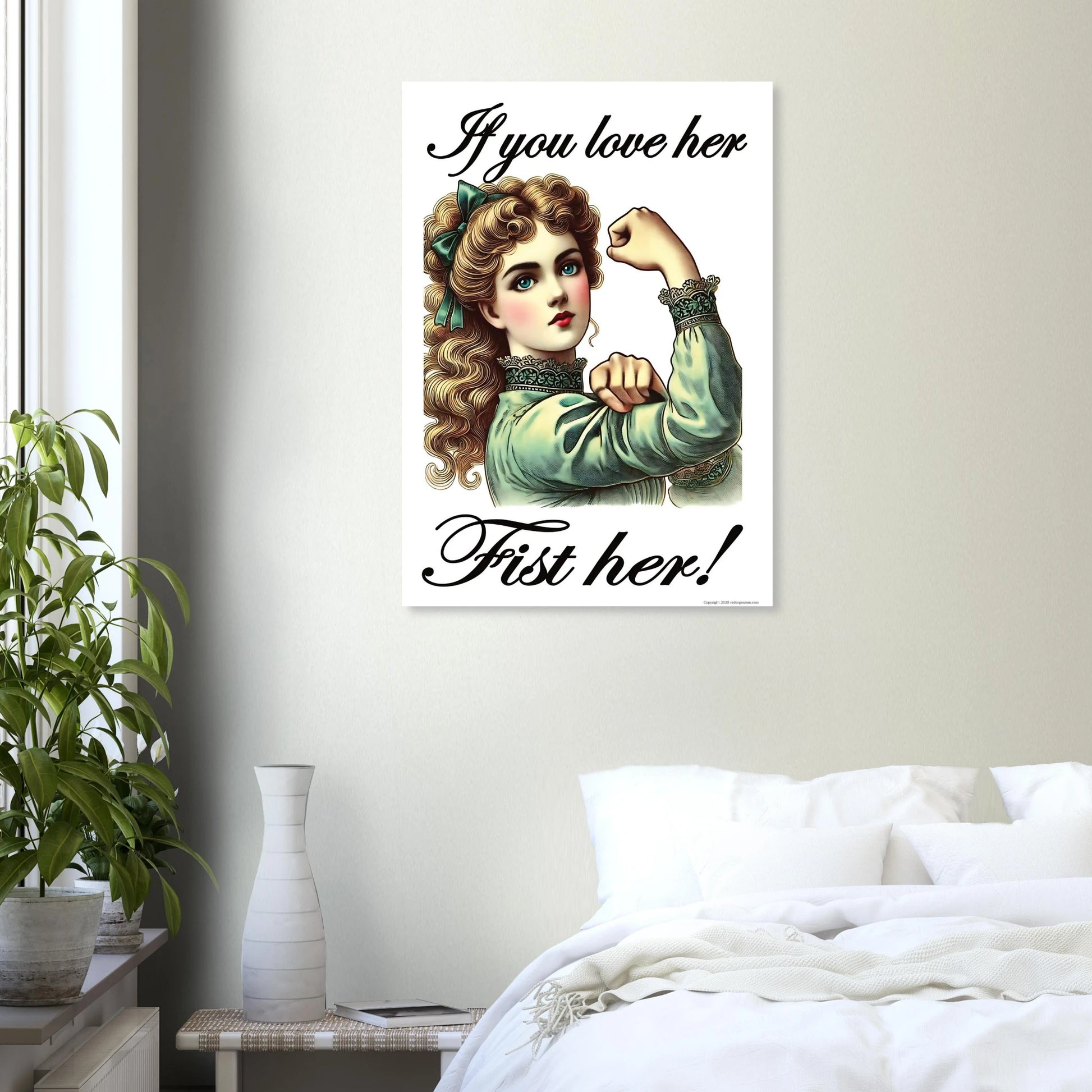 Poster with vintage-style illustration of a woman flexing her fist and text in a bedroom setting.