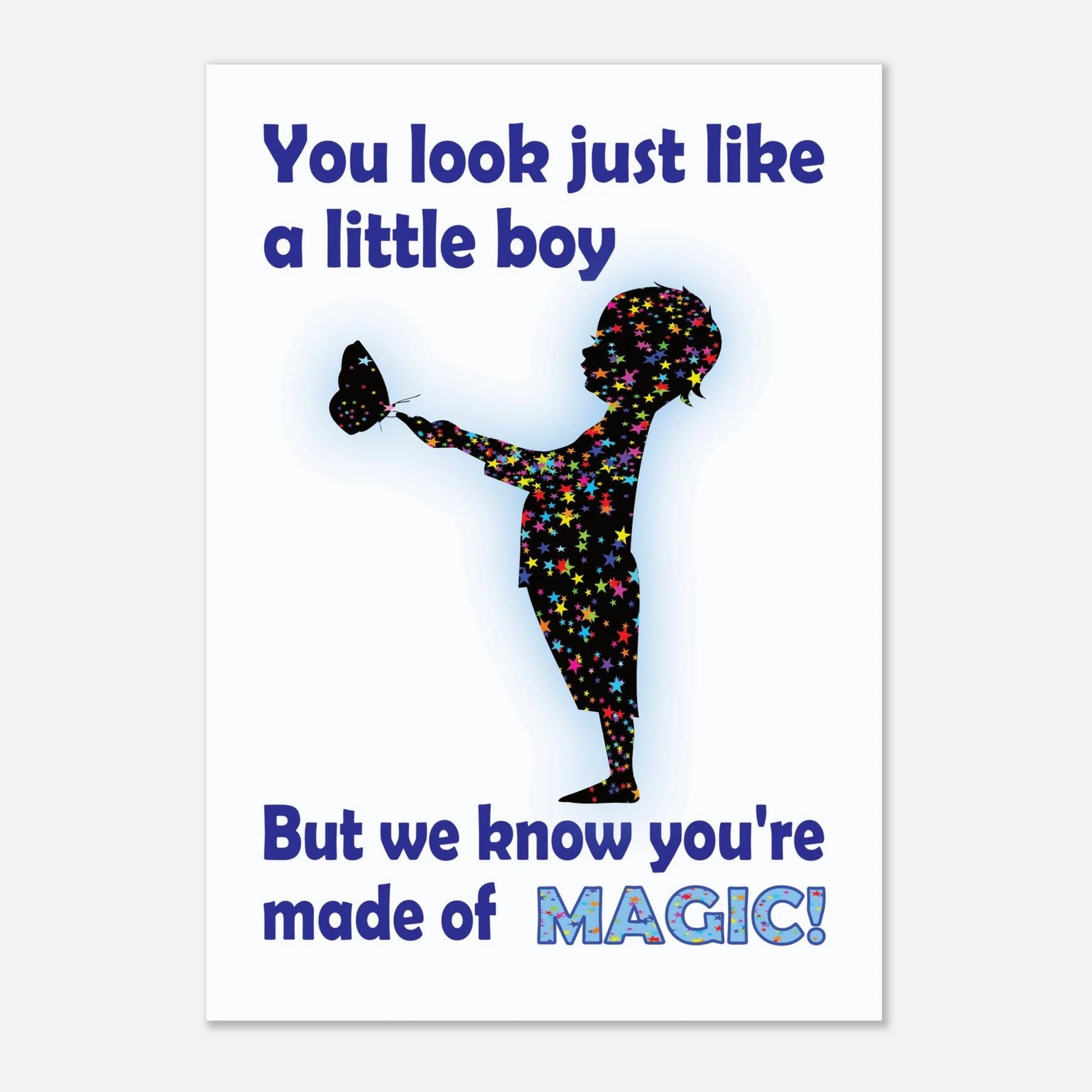 wall art with silhouette of a child holding a butterfly and text 'You look just like a little boy But we know you're made of MAGIC!' on a white background.