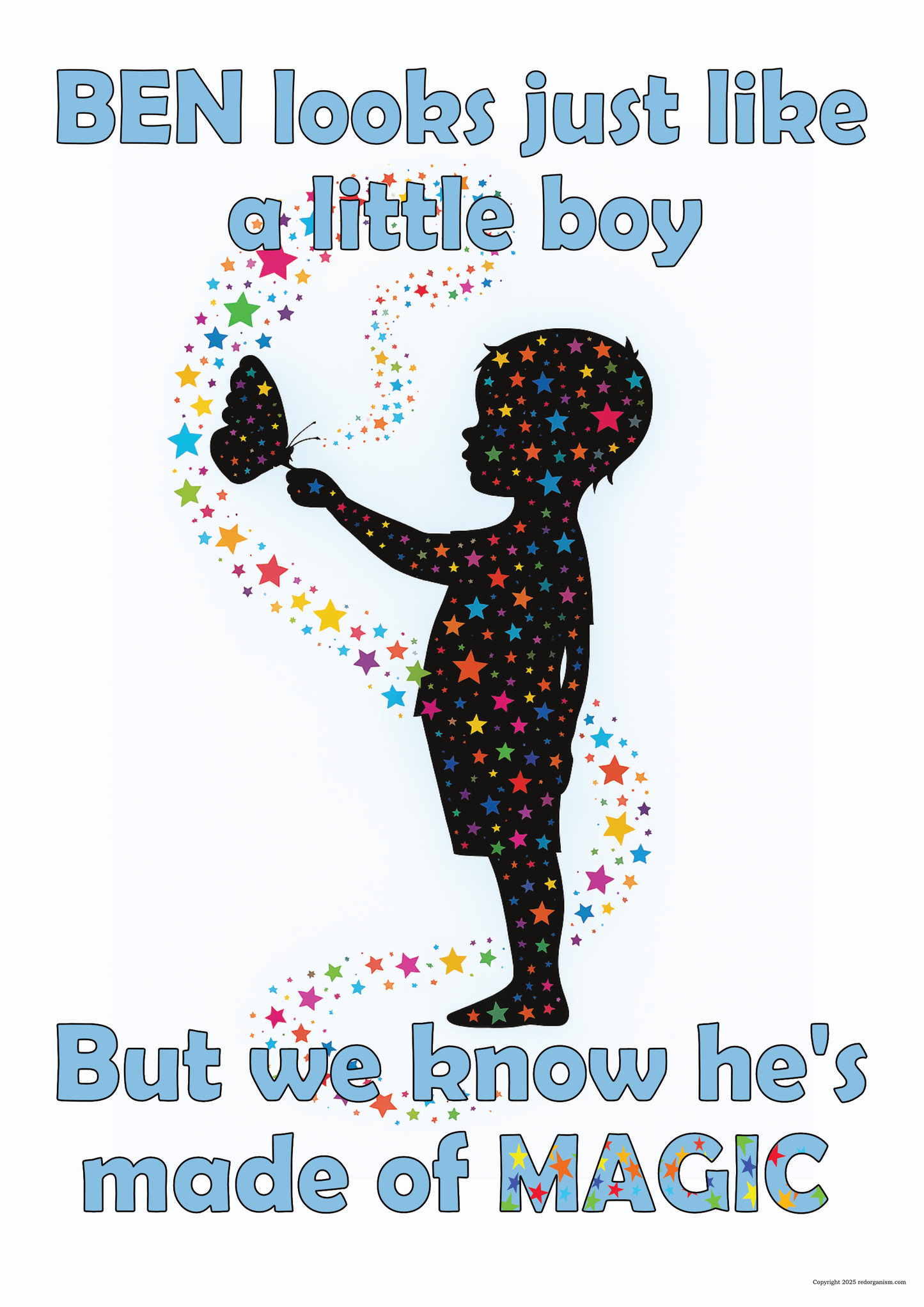 Silhouette of a child holding a butterfly with colorful stars, text 'BEN looks just like a little boy But we know he's made of MAGIC' on a light blue background.